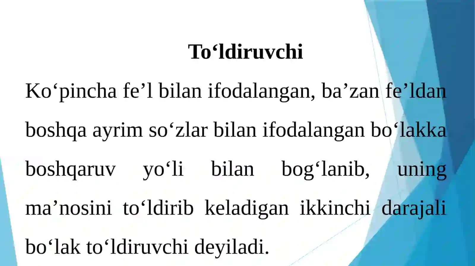 Ikkinchi darajali bo‘laklar. To‘ldiruvchining ifodalanishi va tasnifi. Aniqlovchi ta’rifi va tasnifi. Holning ta’rifi va tasnifi 3