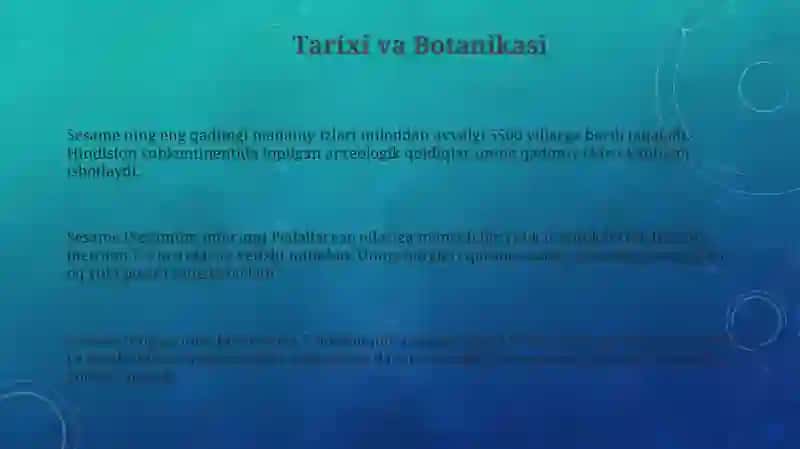 Sesame: Tarixi, Botanikasi va O'stirilishi 3