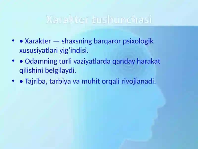 Xarakter va uning xususiyatlari. Qobiliyat, iste'dod va qobiliyat 3