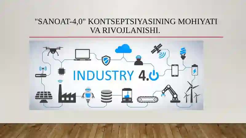 Sanoatda raqamli texnologiyalardan samaralifoydalanish. “Sanoat-4.0” konsepsiyasi 3