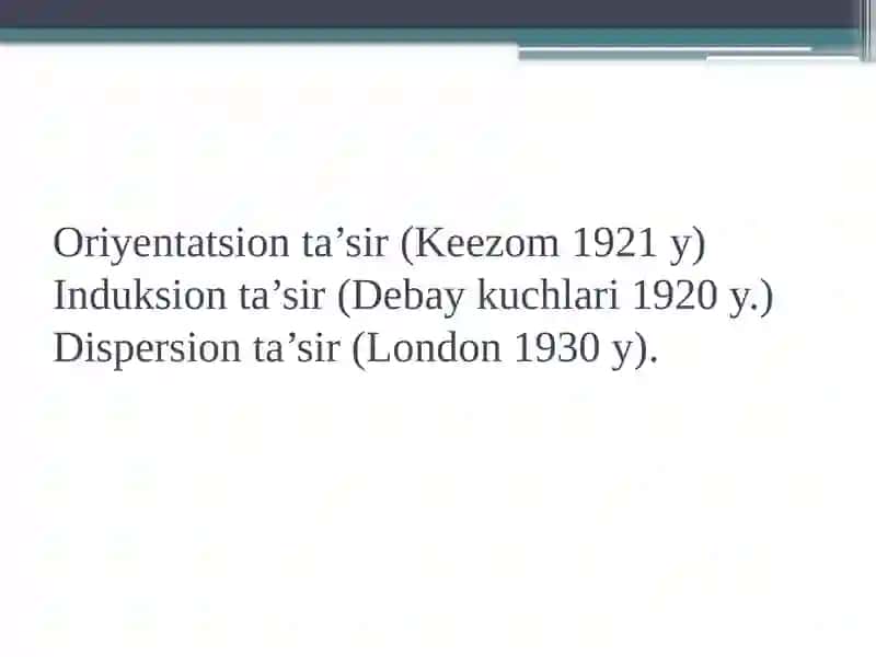 Molekulalararo ta‘sir. Van-der-valls kuchlari 3