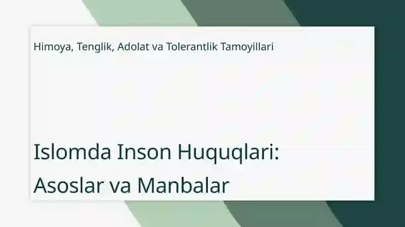 Islomda inson huquqlari himoyasi ,ijtimoiy tenglik,adolat va tolerantlik 3