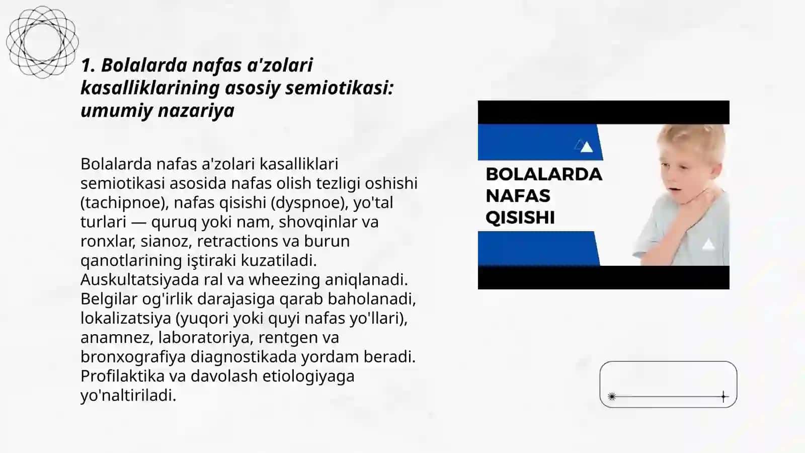 Bolalarda nafas aʼzolari kasalliklarini asosiy semiotikasi.Bronxitlar etiologiyasi va patogenezi klinik belgilari diagnostikasi asosiy tashxis davosi va profilaktikasi 3