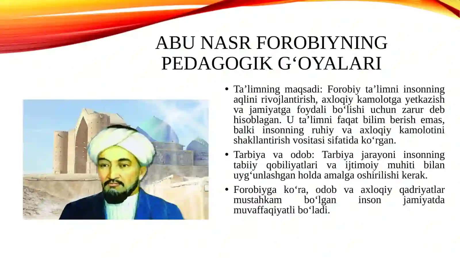 Abu Nasr Forobiyning pedagogik g'oyalari. Abu Ali Ibn Sino ta'lim-tarbiya haqida. 3