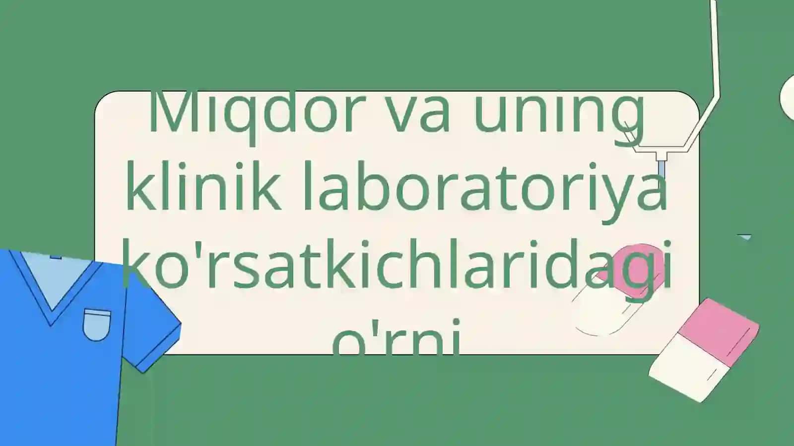 Miqdor va sifatning klinik laboratoriya tekshiruvlari 3