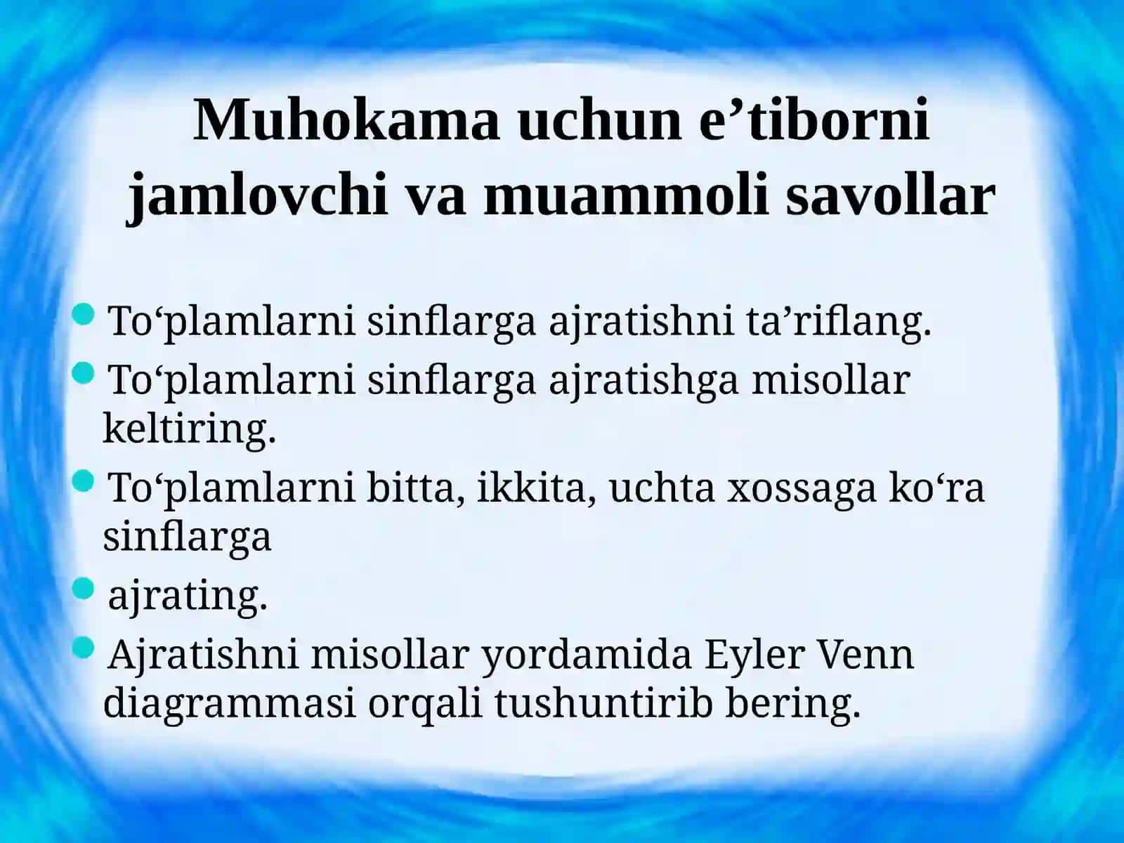 To`plamlarni o`zaro kesishmaydigan to`plam ostilariga (sinflarga) ajratish tushunchasi. To`plamlarni bitta, ikkita va uchta xossaga ko`ra sinflarga ajratish 3