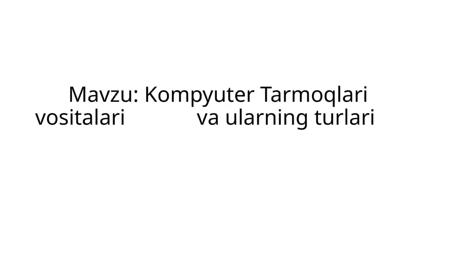 Kompyuter tarmoqlari vositalari va ularning turlari 3