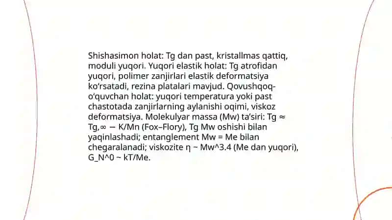Shishasimon, yuqori elastik va qovushqoq-oquvchan holatlarning polimer molekulyar massasiga bogʻliqligi 3