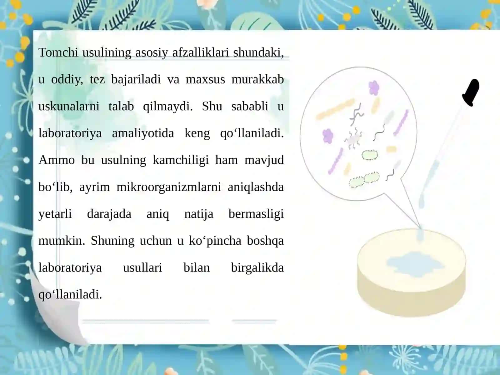 Tomchi usuli, virus-bakteriya, immuno elektron mikroskop, immunoferment, radioimmun analizi, ikkiyoqlama immunodiffuziya usullari va hakazo. 3