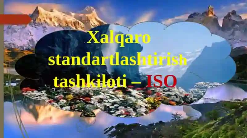 Standartlarni ishlab chiqaruvchi xalqaro tashkilotlar 3