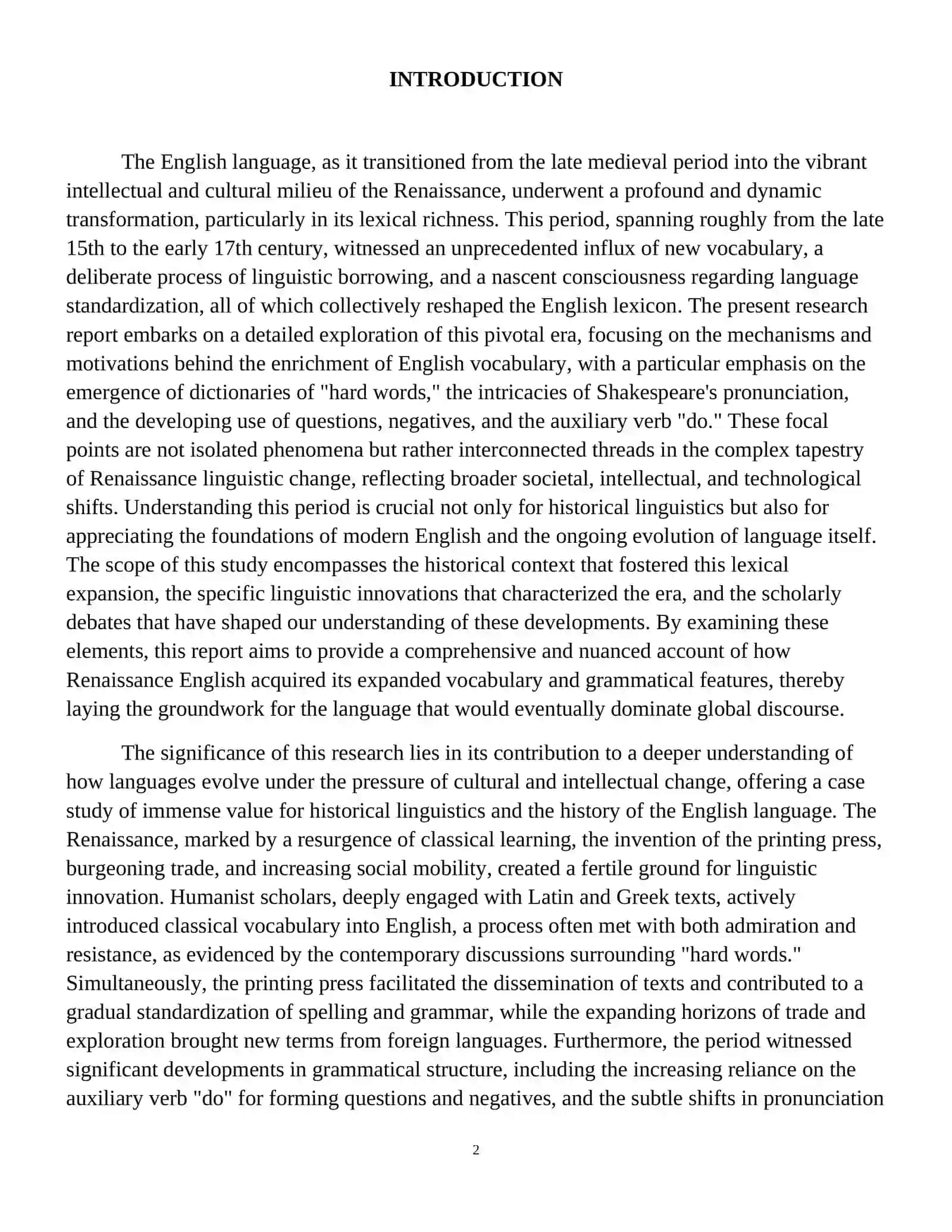 Enrichment of English vocabulary in the Renaissance period. Dictionaries of Hard Words Shakespeare’s pronunciation. Questions, Negatives, and the Auxiliary “ do “ 3