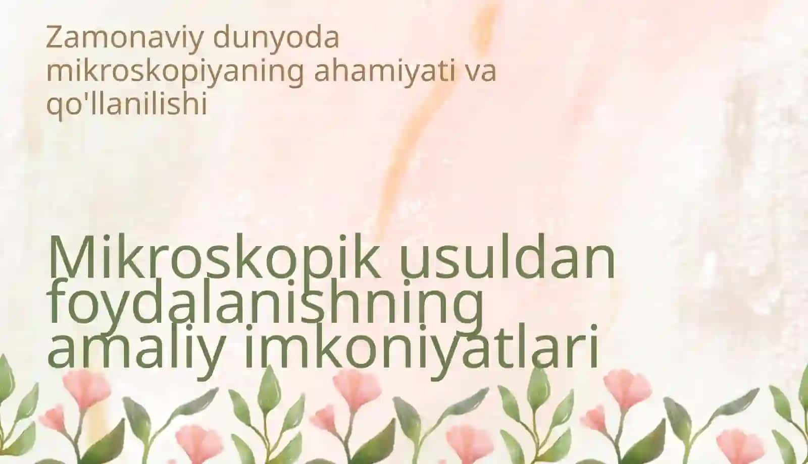 Mikroskopik usuldan foydalanishning amaliy imkoniyatlari 3