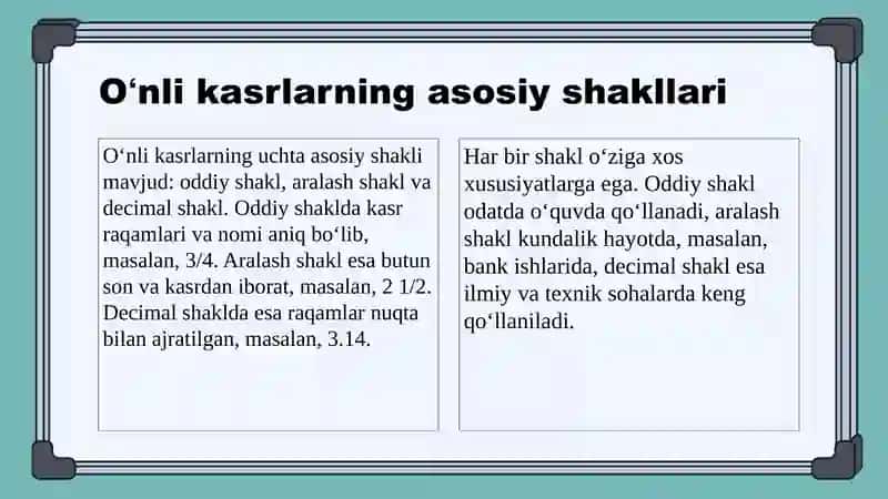 Oʻnli kasrlarning asosiy shakl va xususiyatlari 3