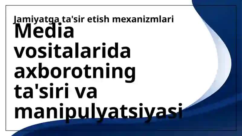 MEDIA VOSITALARIDA AXBOROTNING TASIRI VA MANIPULYATSIYASI 3