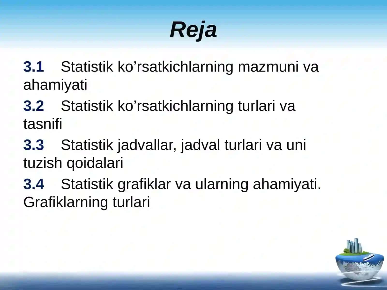 STATISTIK KO’RSATKICHLAR. STATISTIK MA’LUMOTLARNI TAQDIM ETISH USULLARI 3