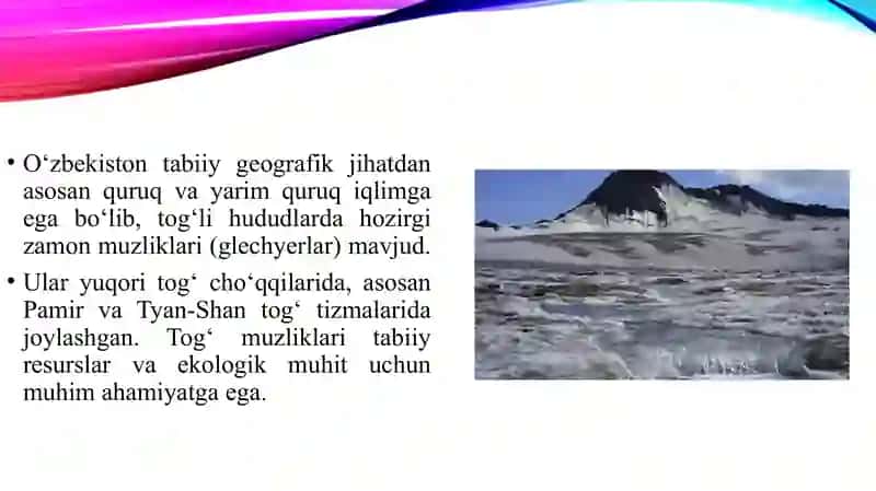 O'zbekistondagi hozirgi zamon tog' muzliklari va ularning ahamiyati 3