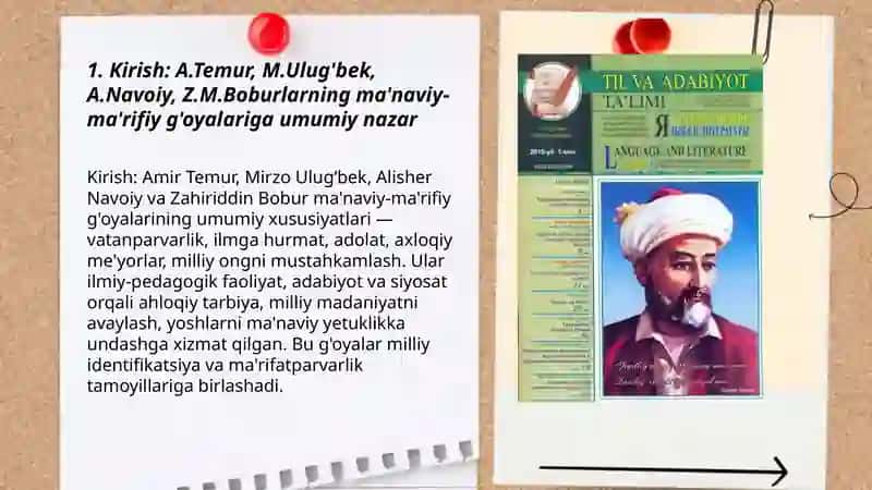 A.Temur,M.Ulug'bek,A.Navoiy,Z.M.Boburlarning ma'naviy-ma'rifiy g'oyalari tahlil qilinib prizentatsiya tayorlash 3