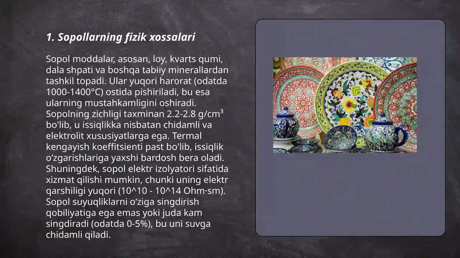 Sopol buyumlar xossalari 3