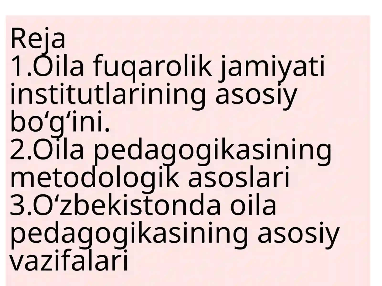 Oila pedagogikasi va uning milliy o‘ziga xos xususiyatlari mavzusida doir tayyor taqdimoti va salydi. 3