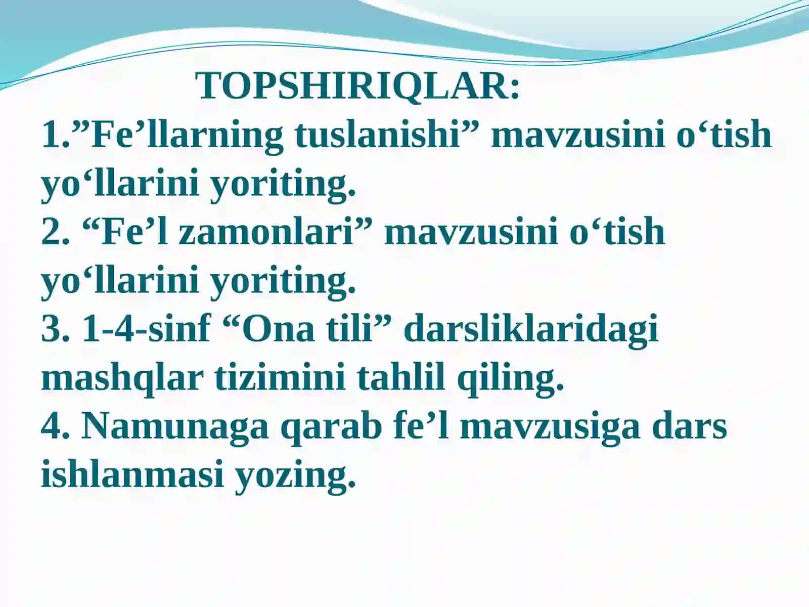 Fe’llarning shaxs-son qo`shimchalari bilan tuslanishi va fe’llarda zamon mavzusini o`rganish darslari ishlanmasini tuzish 3