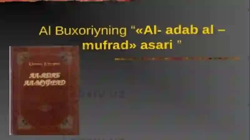 Imom Buxoriyning ‘’AL-Adab al-mufrad asari 3
