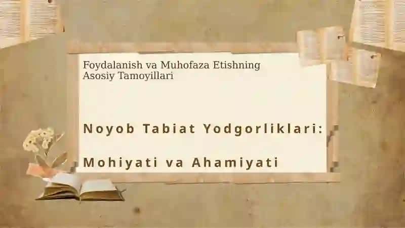 Noyob Tabiat Yodgorliklari: Mohiyati va Ahamiyati 3