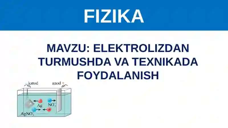 ELEKTROLIZDAN TURMUSHDA VA TEXNIKADA FOYDALANISH 3