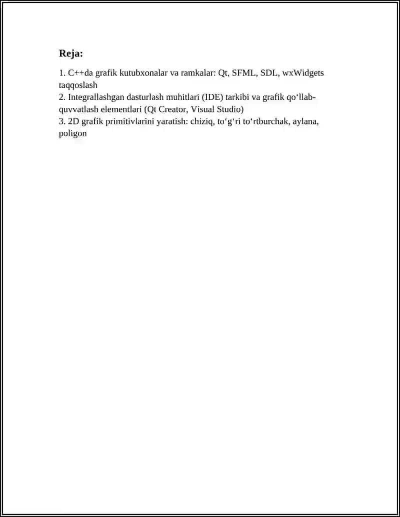 C++GRAFIK MUHITIDA GRAFIK FIGURALARINI YARATISH. INTEGRALLASHGAN DASTURLASH MUHITLAR TARKIBI VA KOMPONENTLARINI TAHLIL QILISH 3
