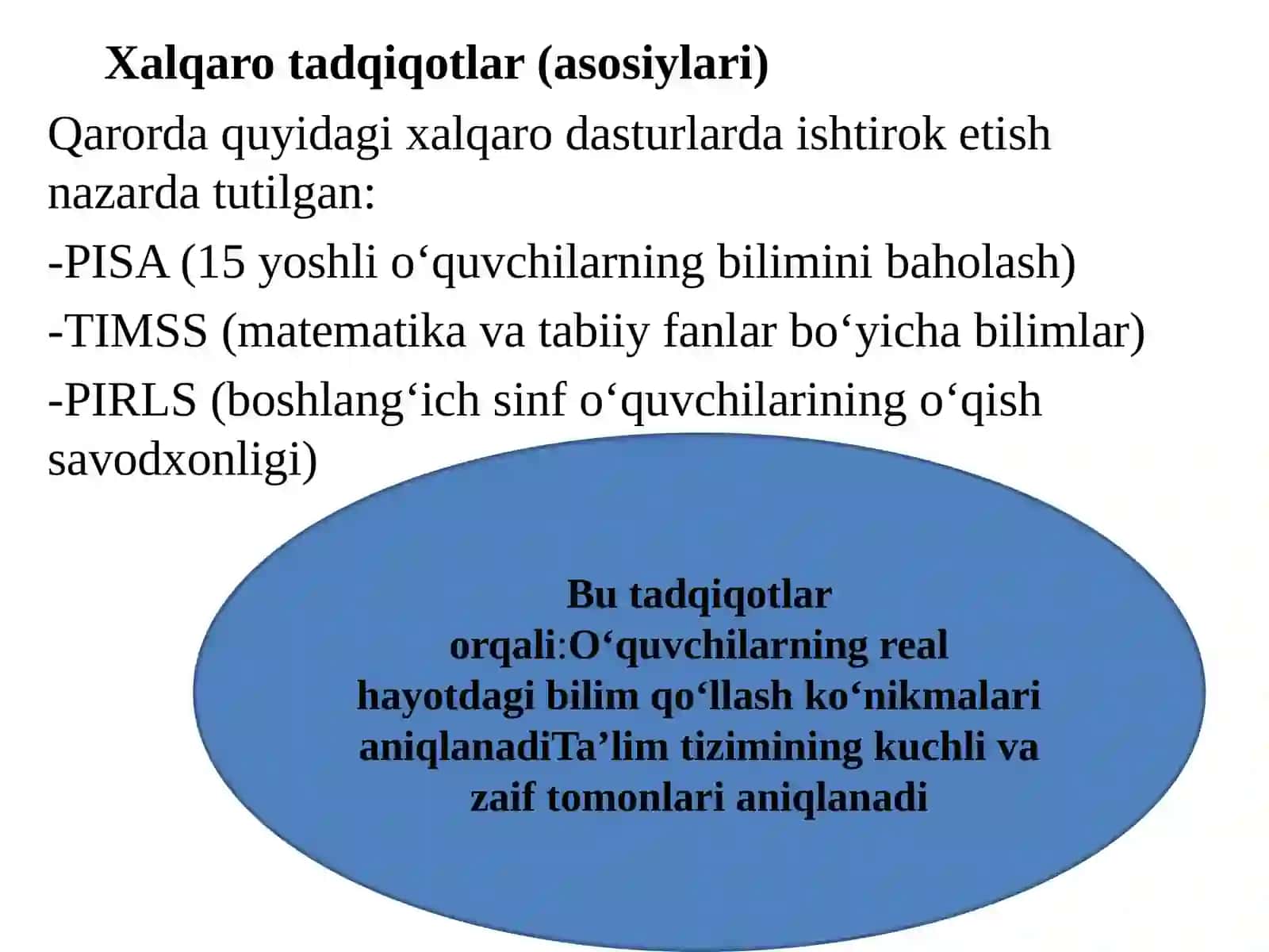 O`zbekiston Respublikasi Vazirlar Mahkamasining 2018 yil 8 dekabrdagi “Xalq ta'lim tizimida ta'lim sifatini baholash sohasidagi xalqaro tadqiqotlarni tashkil etish chora-tadbirlari to`g`risida”gi 997-son qarorining mazmun va mohiyati 3
