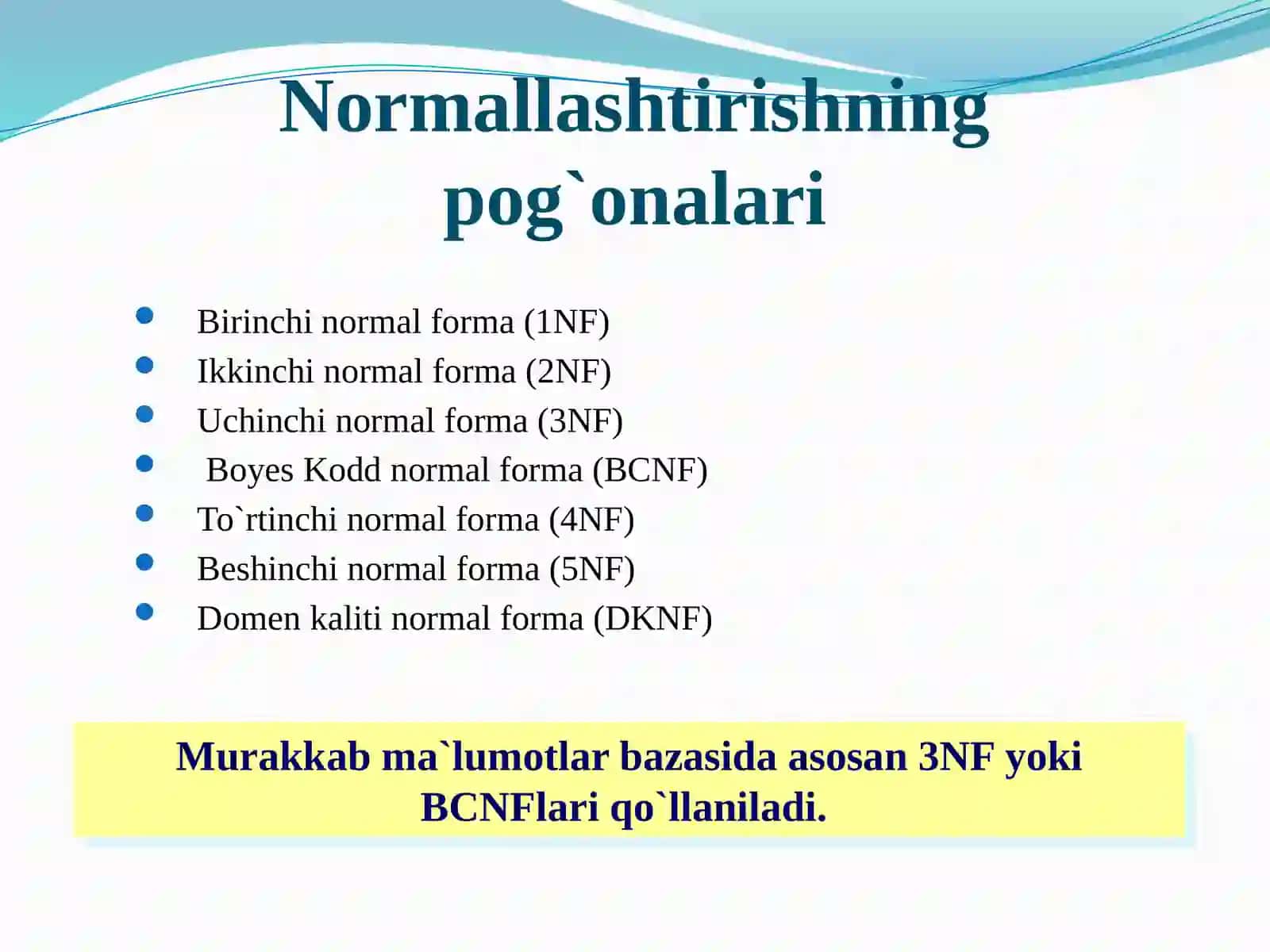 Ma’ruza-7.Ma’lumotlar  bazasini  normallashtirish 3
