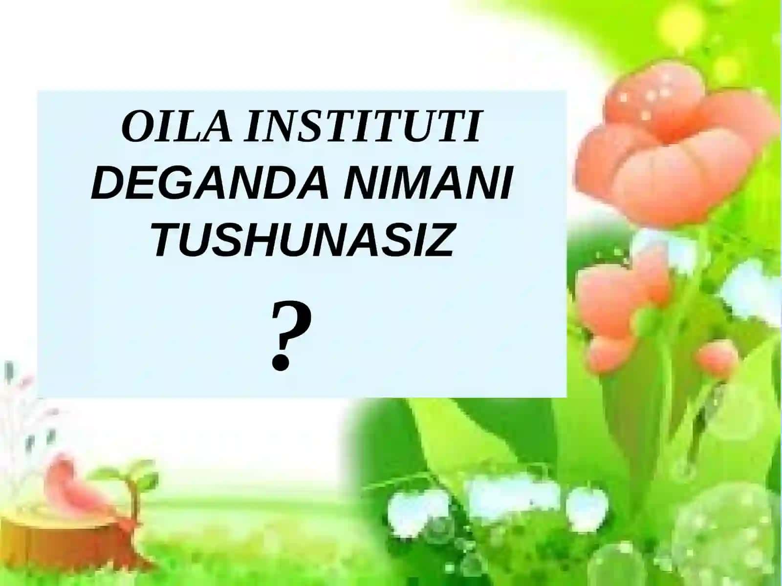 Oilani jamiyatning bir bo‘g‘ini sifatida rivojlantirishga oid farmonlari 3