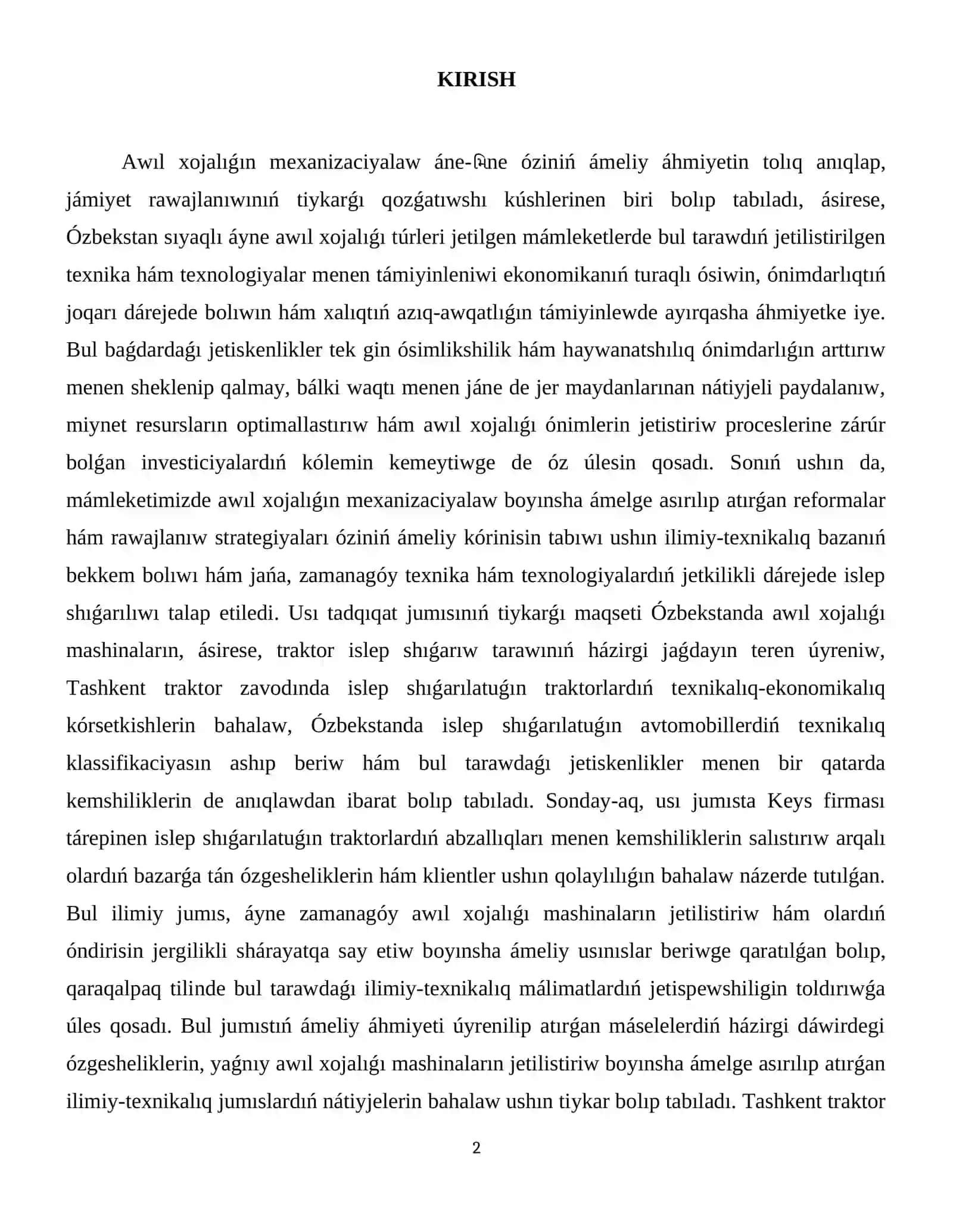 1. Tashkent traktor zavodında islep shigarılıp atırgan traktorlardıń texnikalıq-ekonomikalıq kórsetkishleri. 2. Ózbekstanda islep shigarılıp atırgan avtomobillerdiń texnikalıq klassifikaciyası. 3. Keys firması traktorlarınıń abzallıqları hám kemshilikleri. 3