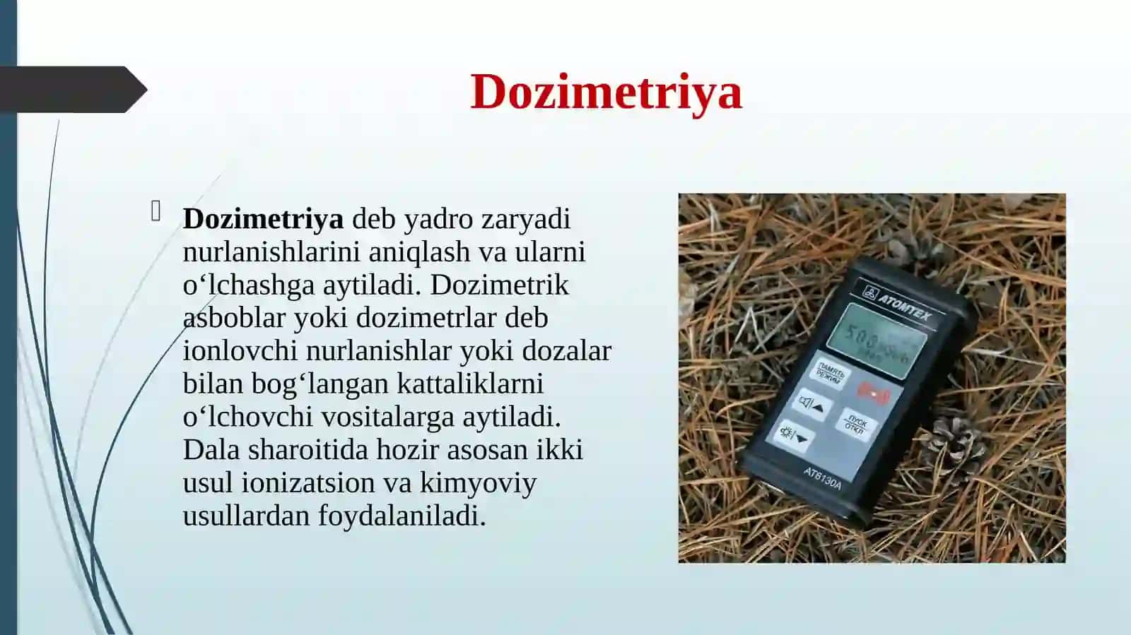 Dozimetriya metodlari. Dozimetrik asboblar tasnifi. 3
