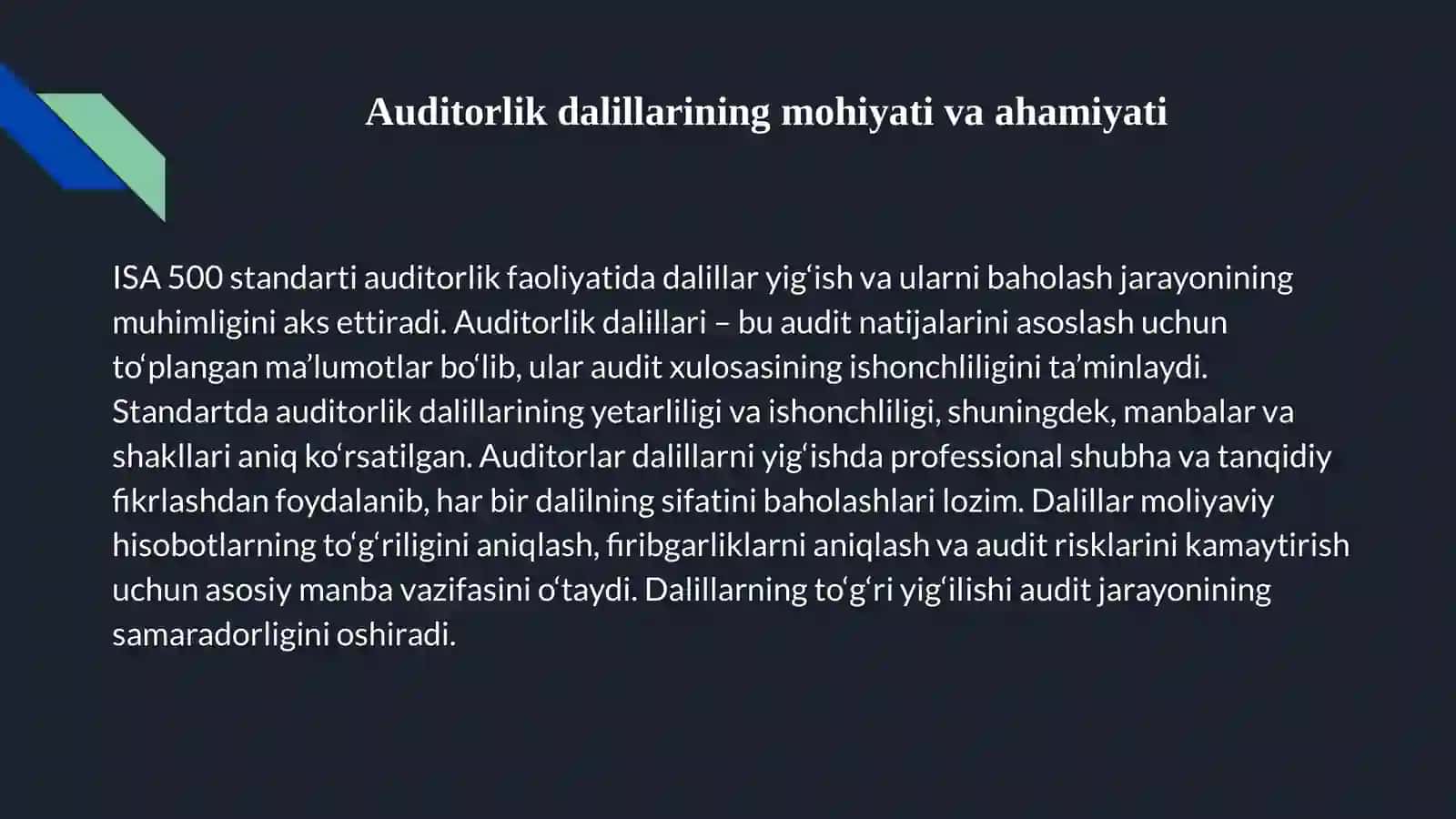 ISA 500 standarti bo‘yicha auditorlik dalillarining mohiyati, turlari va sifat mezonlari qanday belgilanadi? 3