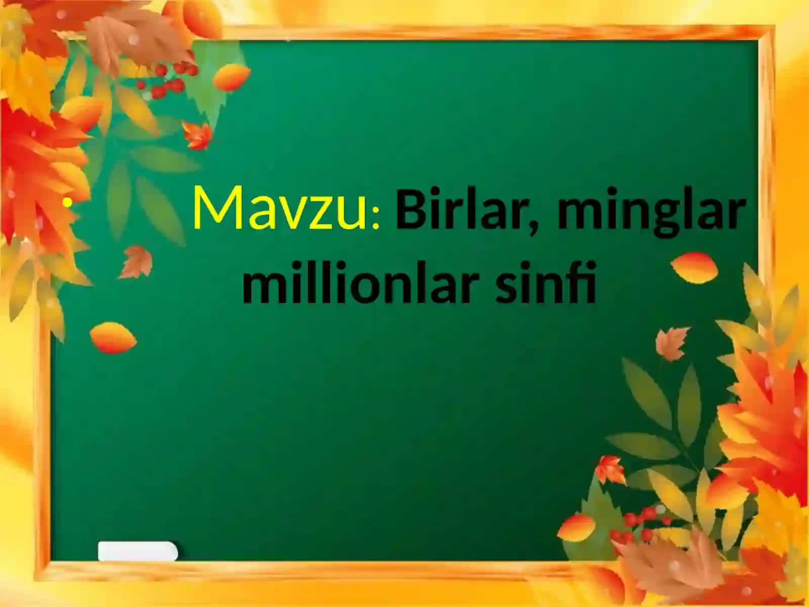 Mavzu:Birlar, minglar millionlar sinfi 3