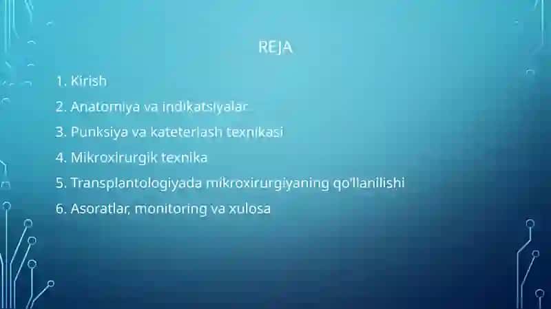 Endovaskulyar operatsiyalar. O‘mrov osti va son venalarini punksiya qilish va kateterlash. Mikroxirurgik texnika. Transplantologiyada mikroxirurgiyaning qo‘llanilishi 3