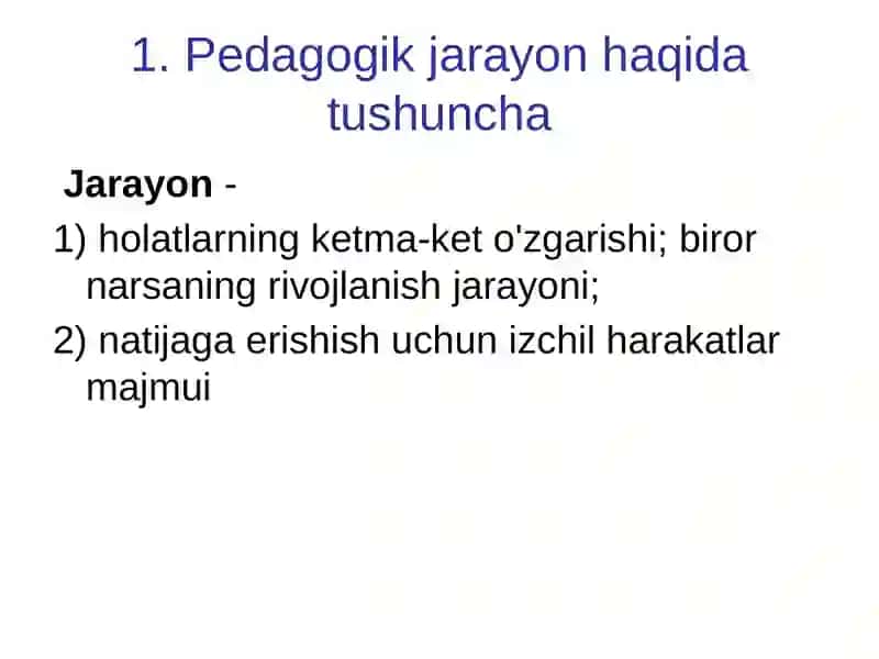Ta'lim pedagogik jarayon sifatida 3