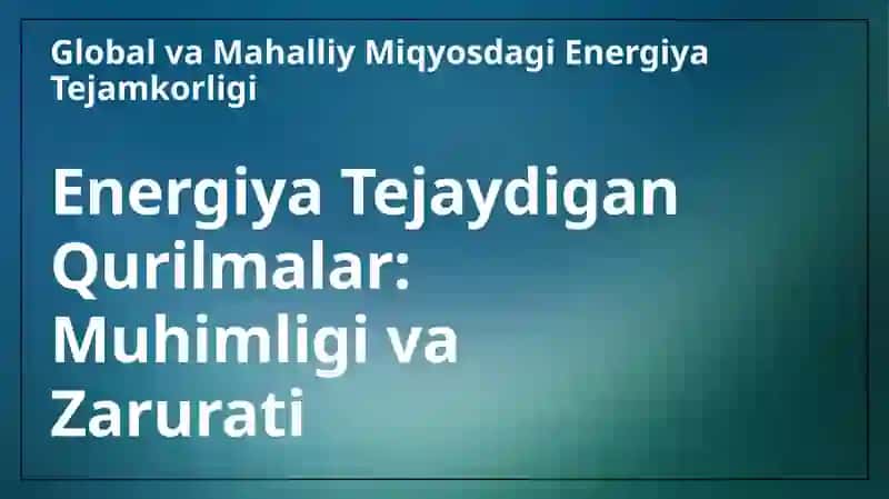 Energiya tejovchi qurilmalar va ularning ahamiyati 3