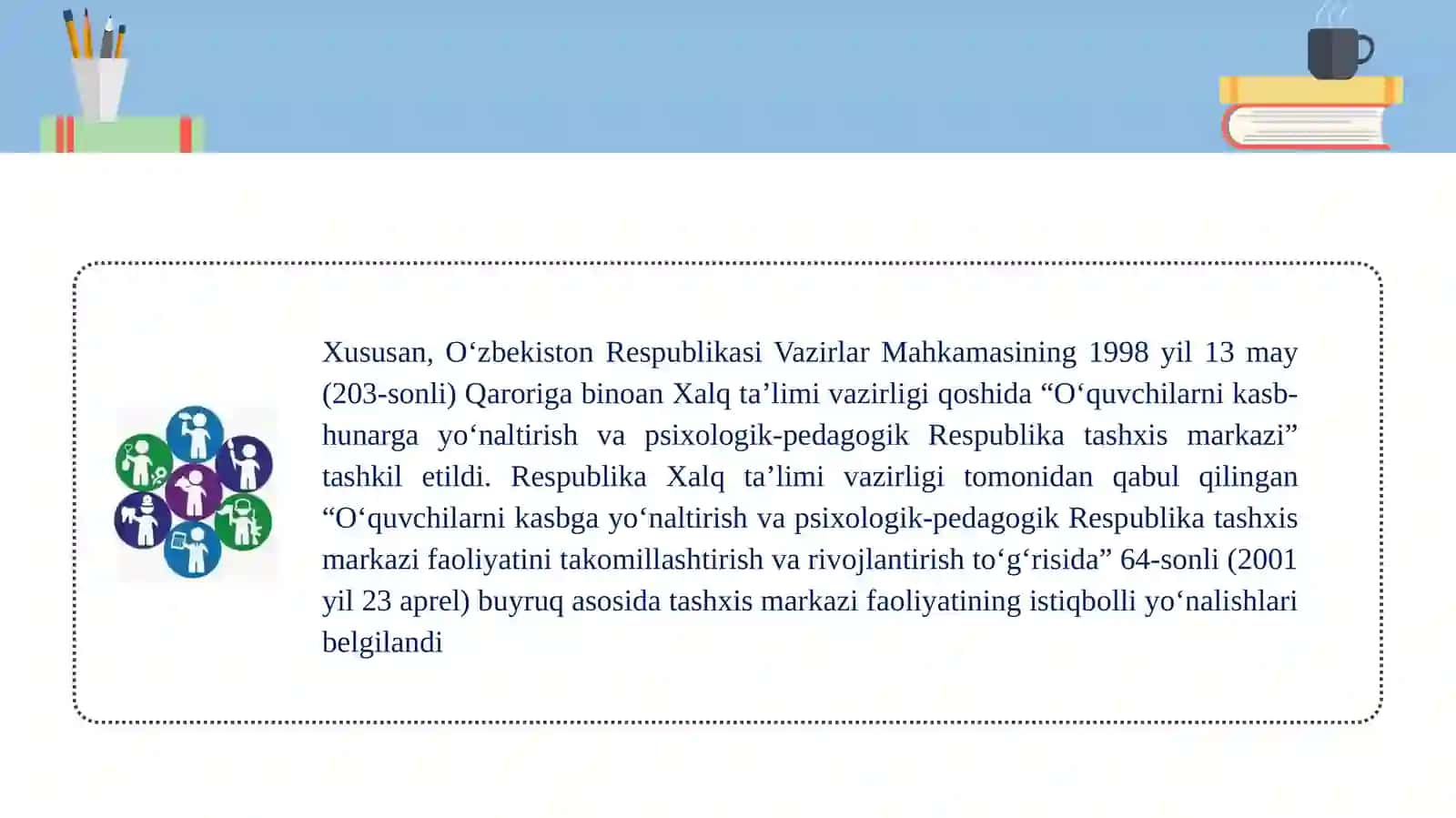O‘quvchilarni kasb-hunarga yo‘naltirish va psixologik-pedagogik Respublika tashxis markazi faoliyatini takomillashtirish va rivojlantirish to‘g‘risida 3