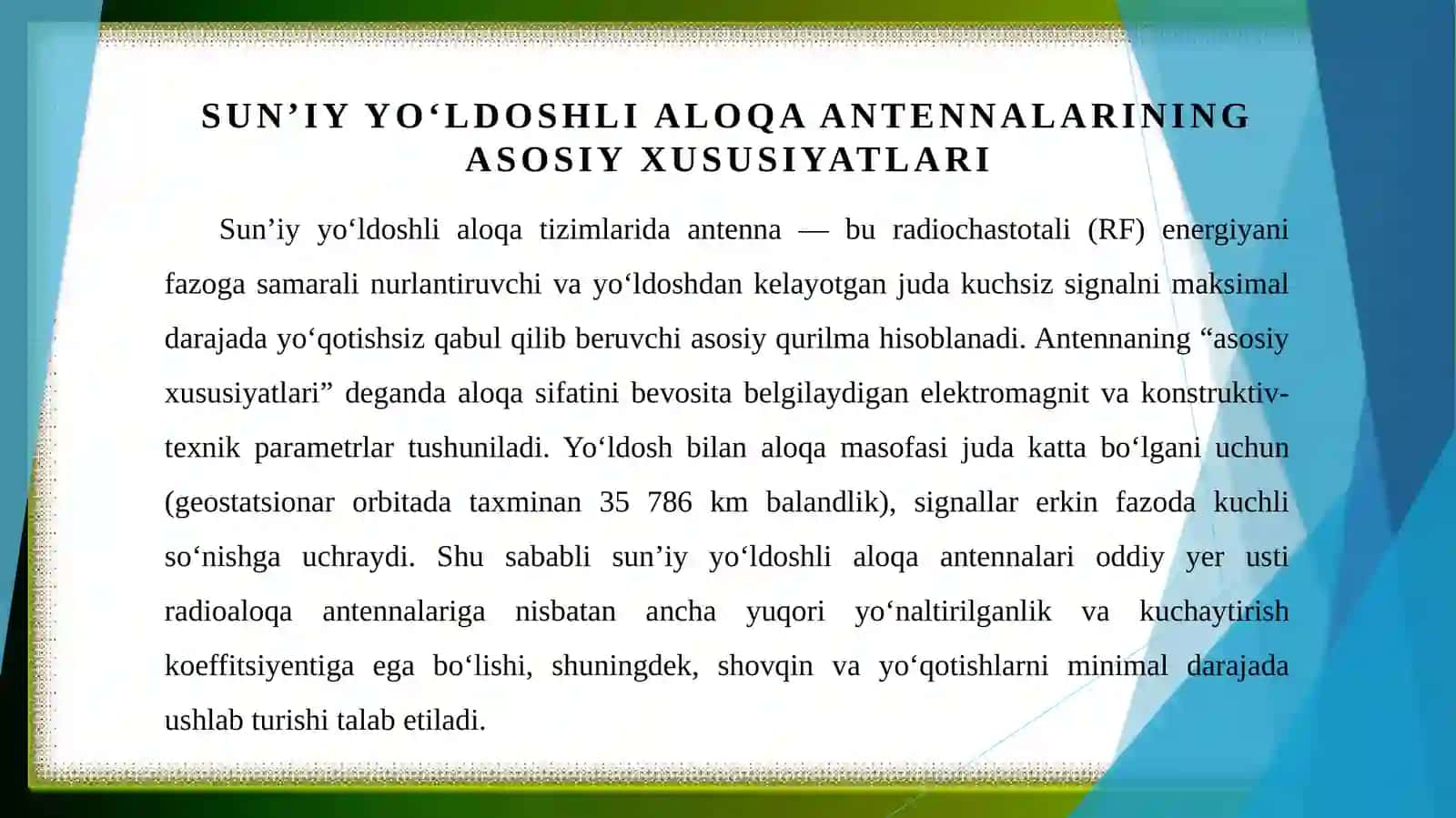 Sunʼiy yoʻldoshli aloqa antennalarning asosiy xususiyatlari. Antennalar turlari. 3