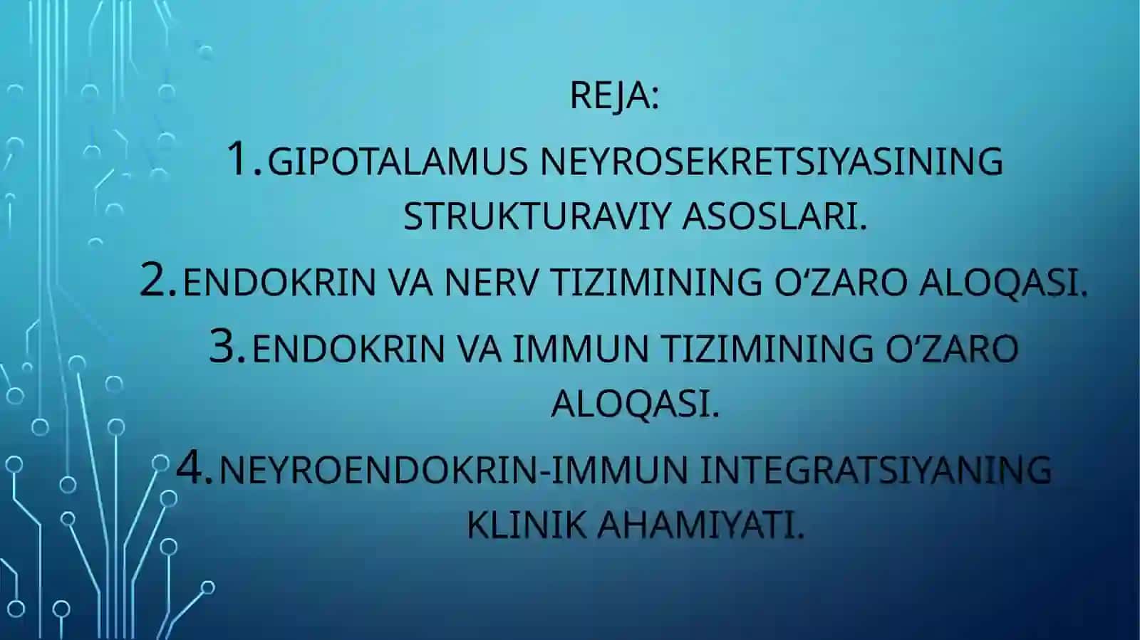 Gipotalamus neyrosekretsiyasining strukturaviya soslari .Endokrinva nerv tizimining aloqasi.Endokrinvaimmuntizimining o’zaro aloqasi 3