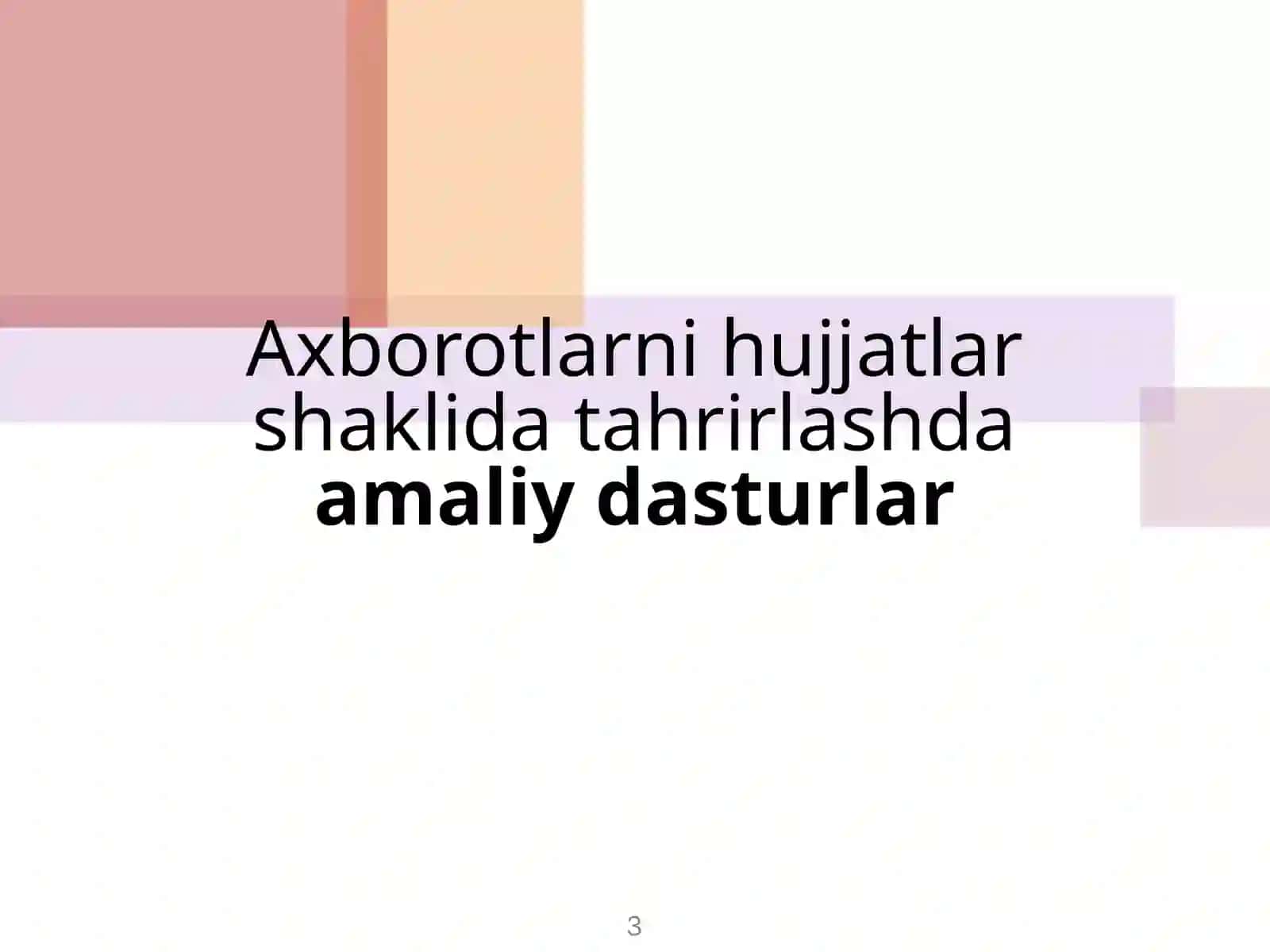 Axborotlarni hujjatlar shaklida tahrirlash texnologiyasi 3