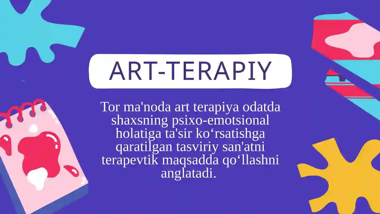 ARTTERAPIYANING KELIB CHIQISH TARIXI. ZAMONAVIY ARTTERAPIYANING MAZMUNI 3