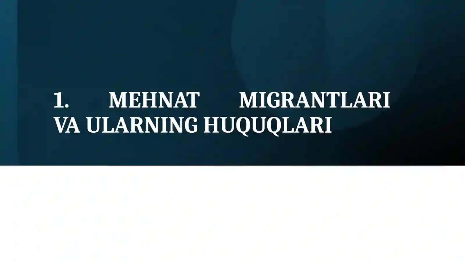 MEHNAT MIGRANTLARI HUQUQLARI VA XALQARO MEHNAT TASHKILOTI (ILO) 3