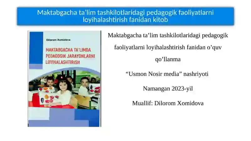 Maktabgacha ta’lim tashkilotlaridagi pedagogik faoliyatlarni loyihalashtirishning o‘ziga xos xususiyatlari 3