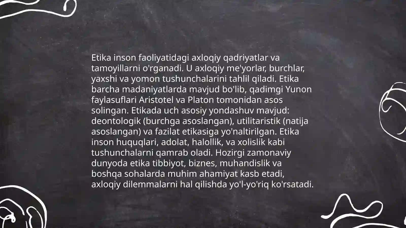 Etika inson faoliyatidagi axloqiy qadriyatlar va tamoyillarni o'rganadi 3