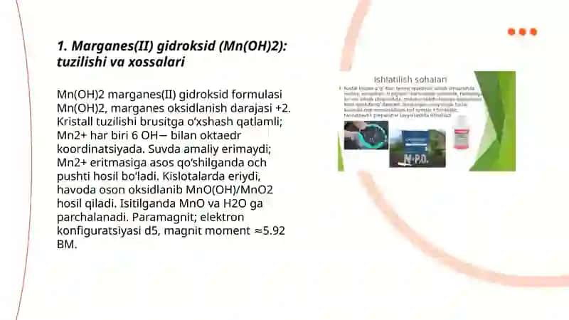 Marganes (II, III, IV, VII) gidroksidlari. Barqarorligi, kislota-asos va oksidlovchi-qaytaruvchilik xossalari. Sanoatdagi ahamiyati. 3