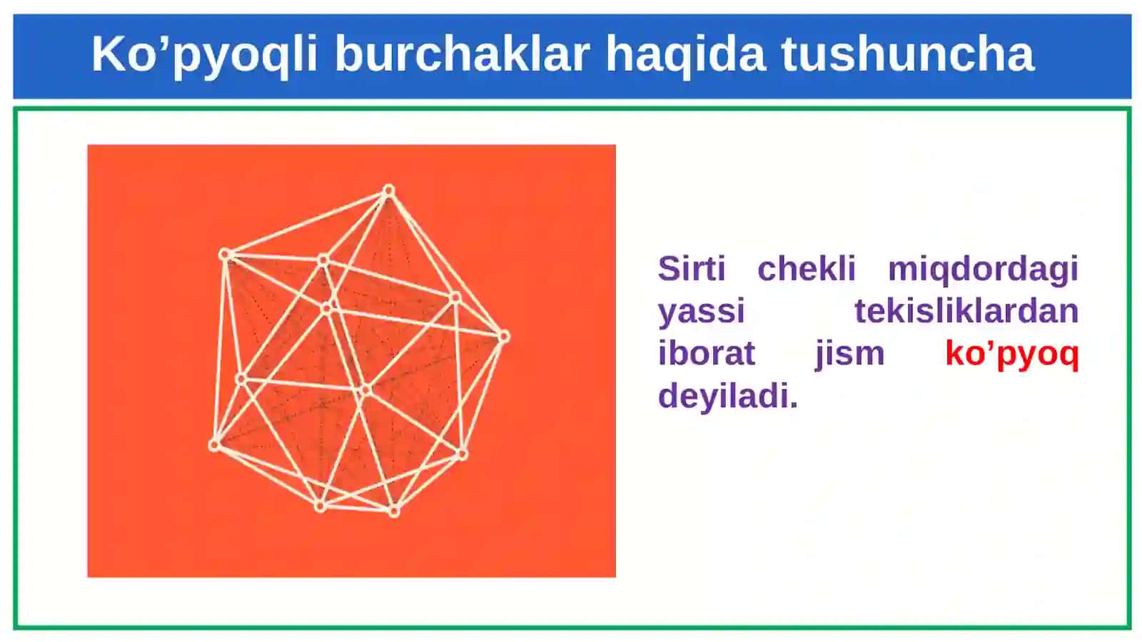 Ko‘pyoqlilar. Ko‘pyoqlilar haqida Eyier teoremasi. Prizma, to‘g‘ri burchakli parallelepiped, piramida 3