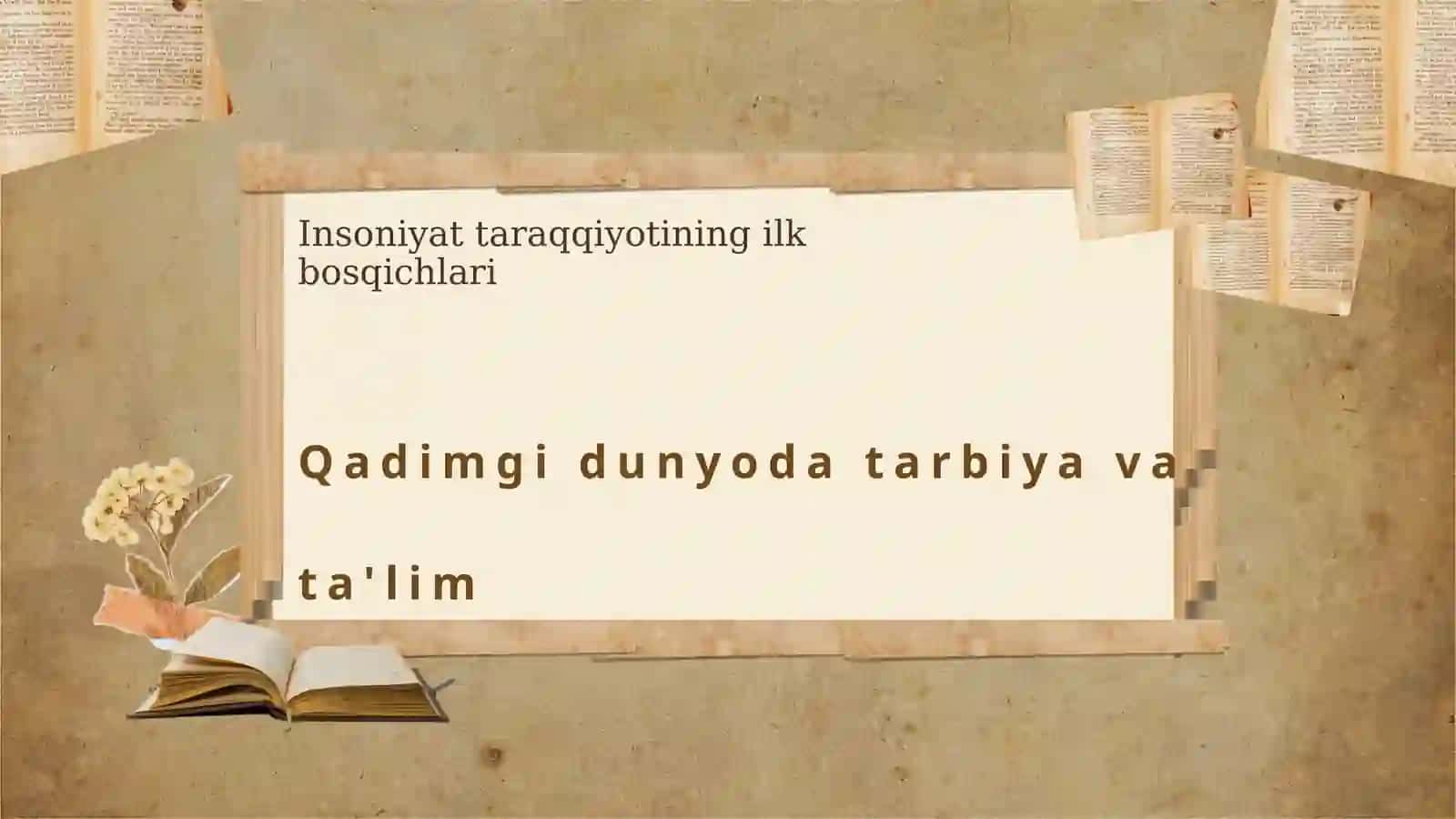 Qadimgi dunyoda tarbiya va ta'lim 3