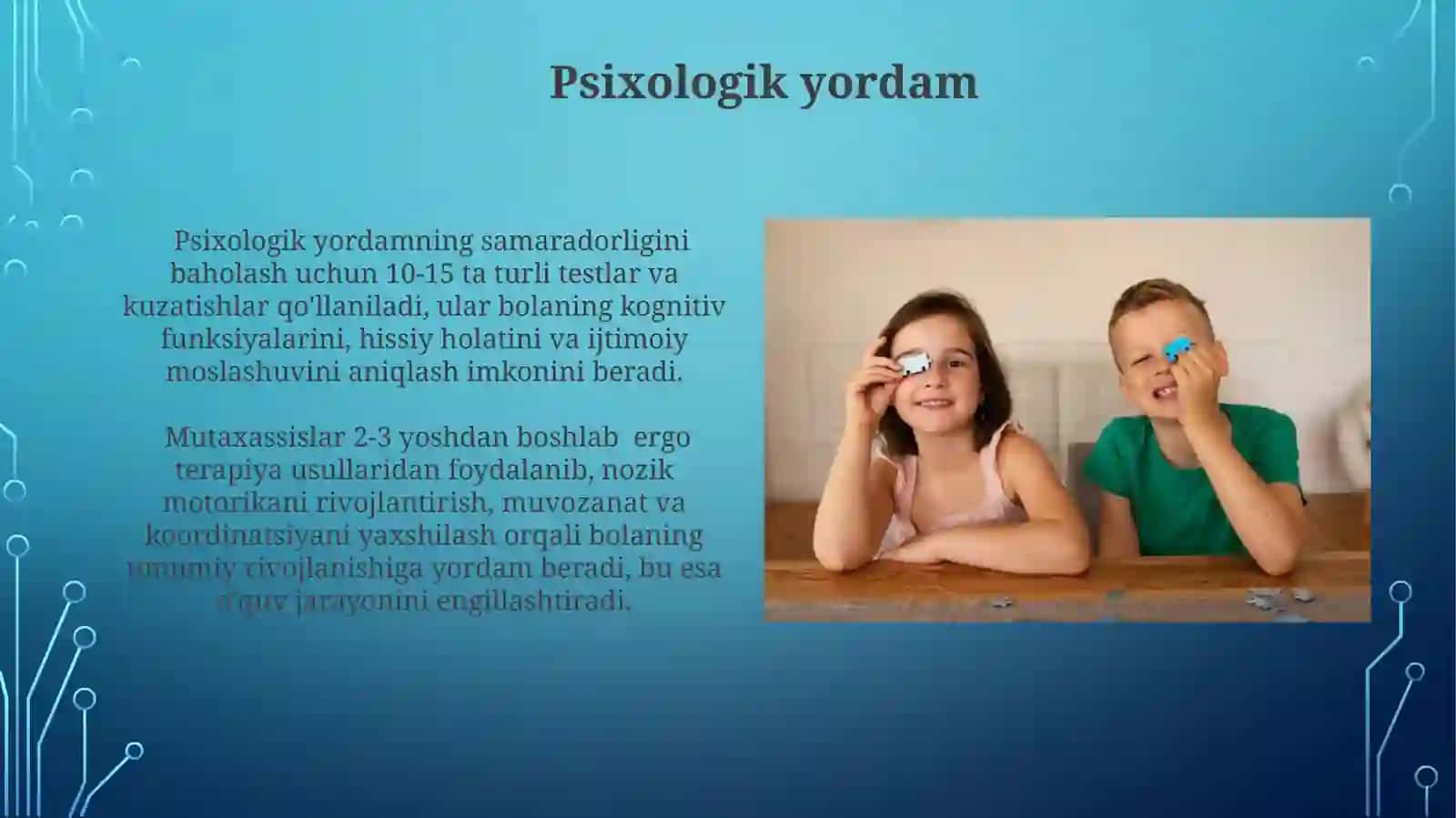 Koʻrishda, eshitishda, va yengil darajadagi aqliy rivojlanishda muammosi boʻlgan bolalar 3